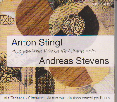 CD_Anton_Stingl_Ausgewaehlte_Werke_fuer_Gitarre_solo_Andreas_Stevens_2014
